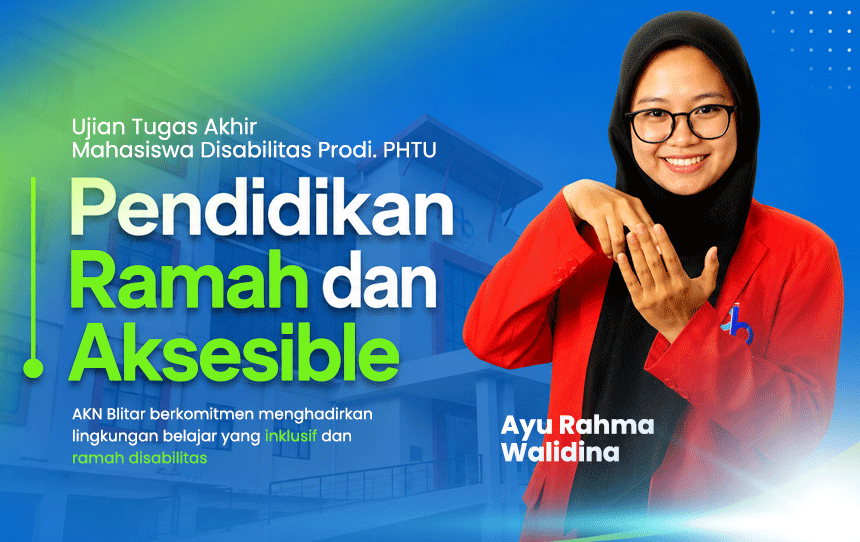 06192026--Aksesibel AKN Blitar Wujudkan Pendidikan Inklusif, Mahasiswa Disabilitas Jalani Ujian Tugas Akhir dengan Pendampingan Bahasa Isyarat